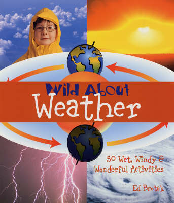 Wild About Weather by Ed Brotak image