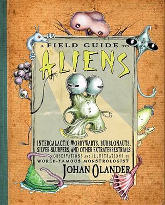 A Field Guide to Aliens by Johan Olander image