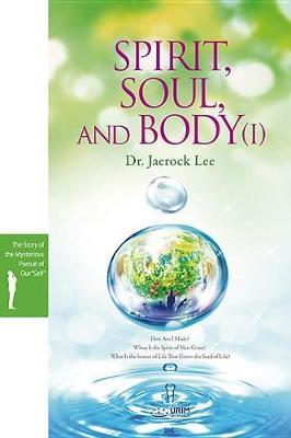 Spirit, Soul and Body V1 by Jaerock Lee image