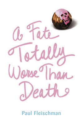 Fate Totally Worse Than Death by Paul Fleischman image