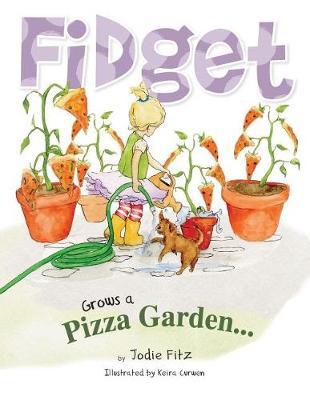 Fidget Grows a Pizza Garden by Jodie Fitz image