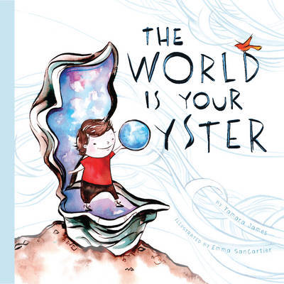 The World Is Your Oyster by Tamara James image