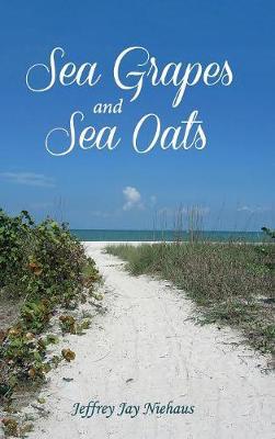 Sea Grapes and Sea Oats by Jeffrey Jay Niehaus image
