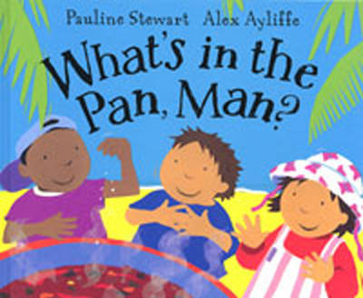 What's in the Pan, Man? on Hardback by Pauline Stewart