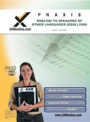 Praxis English to Speakers of Other Languages (ESOL) 0360 Teacher Certification Exam by Sharon Wynne image
