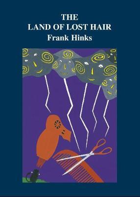 Land of Lost Hair, The by Frank Hinks