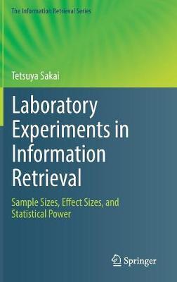 Laboratory Experiments in Information Retrieval by Tetsuya Sakai image