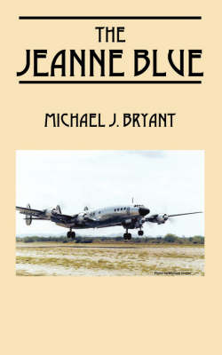 The Jeanne Blue on Paperback by Michael J Bryant