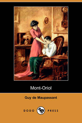 Mont-Oriol (Dodo Press) by Guy de Maupassant image