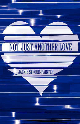 Not Just Another Love by Jackie Stroud-Painter image