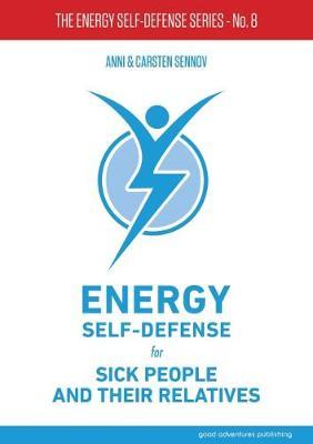 Energy Self-Defense for Sick People and Their Relatives by Anni Sennov image