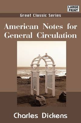 American Notes for General Circulation by Charles Dickens image