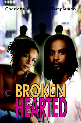 Broken Hearted by Charlotte Y. Marshall-Templeman