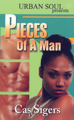 Pieces of a Man on Paperback by Cas Sigers