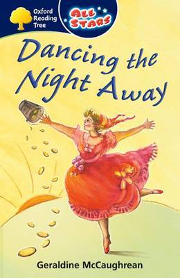 Oxford Reading Tree: All Stars: Pack 3A: Dancing the Night Away by Geraldine McCaughrean image