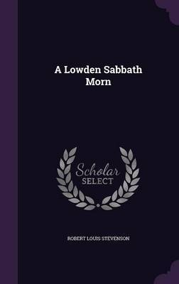 A Lowden Sabbath Morn by Robert Louis Stevenson image