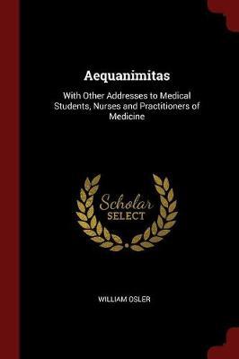 Aequanimitas by William Osler