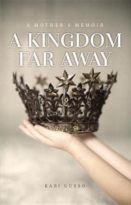 A Kingdom Far Away by Kari Gusso image