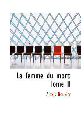 La Femme Du Mort by Alexis Bouvier image