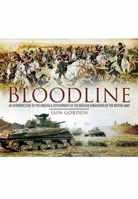 Bloodline: the Origins and Development of the Regular Formations of the British Army image