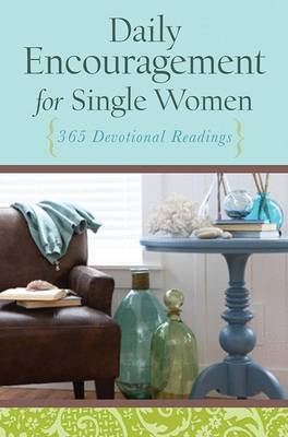 Daily Encouragement for Single Women: 365 Devotional Readings on Paperback by Barbour Publishing, Inc.