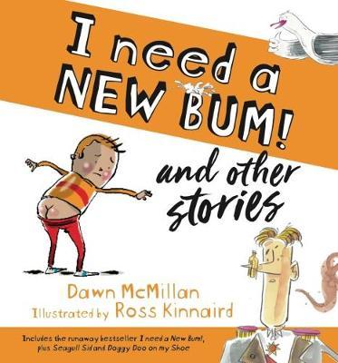 I Need a New Bum! and other stories by Dawn McMillan image