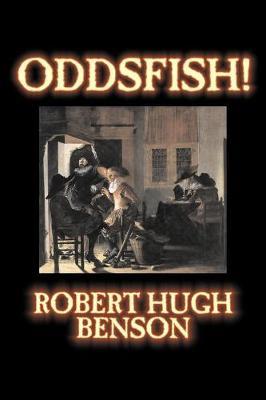 Oddsfish! by Robert , Hugh Benson image