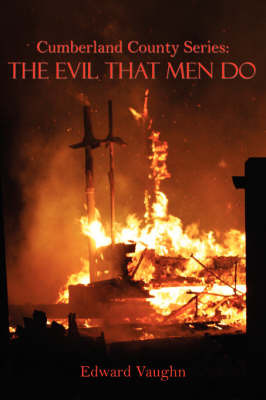 Cumberland County Series: The Evil That Men Do by Edward Vaughn image