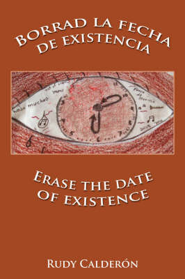 Borrad La Fecha De Existencia Erase the Date of Existence by Rudy Calderon image