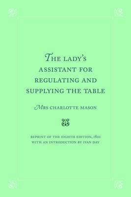 The Lady's Assistant for Regulating and Supplying the Table image