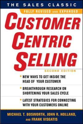 CustomerCentric Selling, Second Edition by Michael T. Bosworth image
