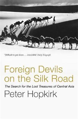 Foreign Devils on the Silk Road by Peter Hopkirk image