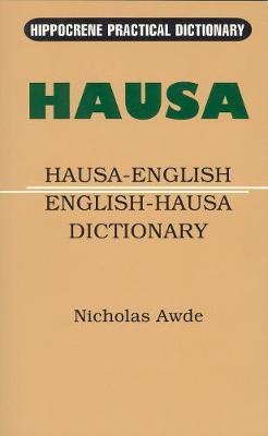 Hausa-English / English-Hausa Practical Dictionary by Nicholas Awde image
