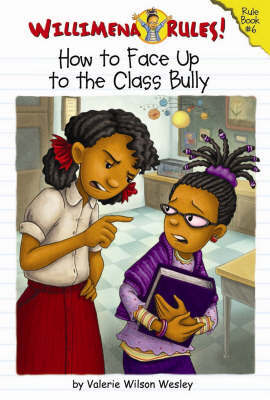 How to Face Up to the Class Bully!: Bk. 6 by Valerie Wilson Wesley image