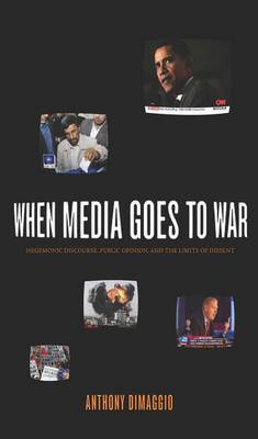 When Media Goes to War by Anthony R Dimaggio image