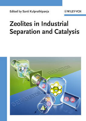 Zeolites in Industrial Separation and Catalysis image