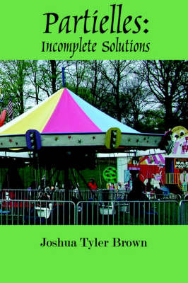 Partielles: Incomplete Solutions by Joshua, Tyler Brown image