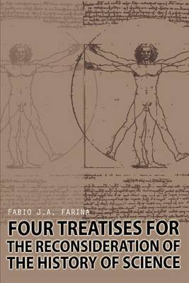 Four Treatises for the Reconsideration of the History of Science by Fabio J. A. Farina image