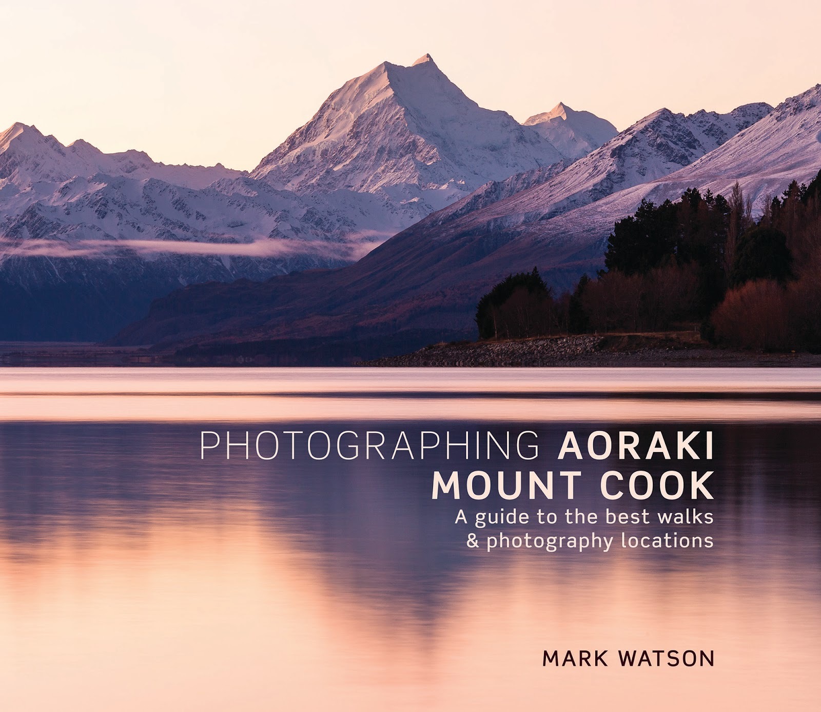 Photographing Aoraki Mount Cook by Mark Watson image