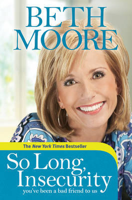 So Long, Insecurity by Beth Moore image