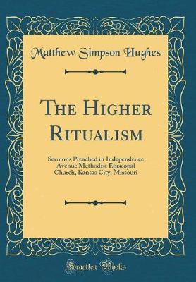 The Higher Ritualism by Matthew Simpson Hughes image