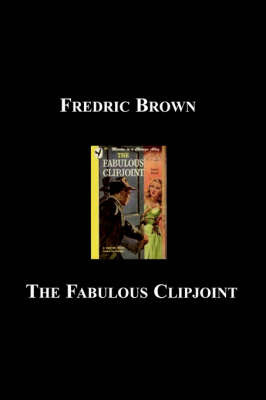 The Fabulous Clipjoint by Fredric Brown image