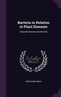 Bacteria in Relation to Plant Diseases image