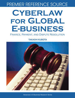 Cyberlaw for Global E-business on Hardback by Takashi Kubota