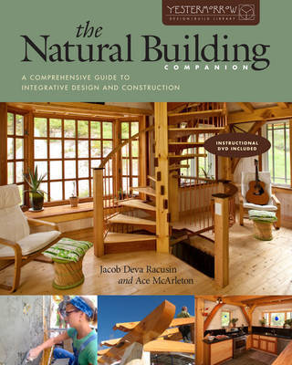 The Natural Building Companion: A Comprehensive Guide to Integrative Design and Construction--Instructional DVD Included by Jacob Deva Racusin image