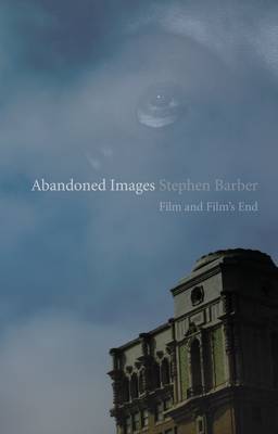 Abandoned Images by Stephen Barber image