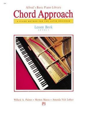 Alfred's Basic Piano Chord Approach Lesson Book, Bk 1 by Willard A Palmer image