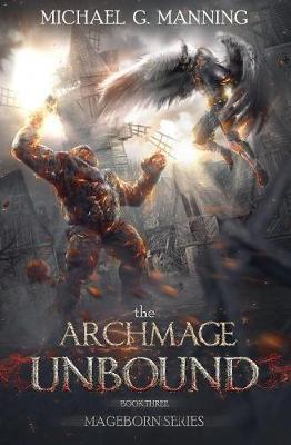 The Archmage Unbound by Michael G Manning image