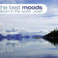 Best Moods Album In World... Ever! on CD by Various