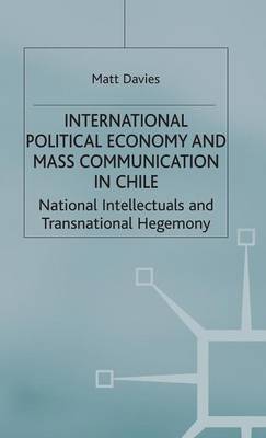 International Political Economy and Mass Communication in Chile by Matt Davies image